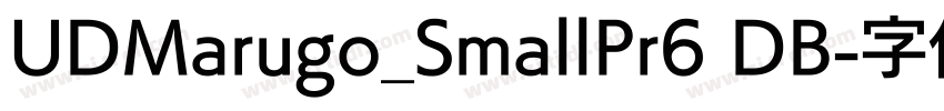 UDMarugo_SmallPr6 DB字体转换